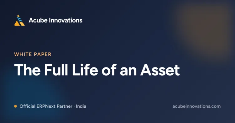 The Full Life of an Asset: Capitalisation, Shift-Based Depreciation & Disposal in ERPNext