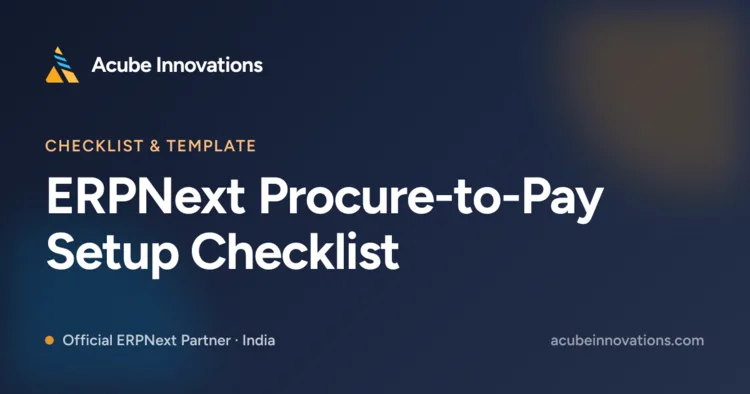 ERPNext Procure-to-Pay Setup Checklist