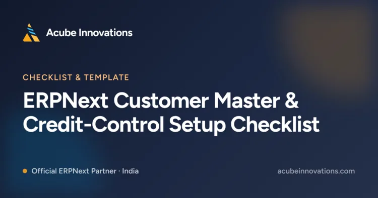 ERPNext Customer Master & Credit-Control Setup Checklist