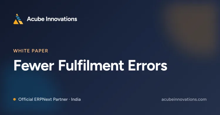 Fewer Fulfilment Errors: Putaway Rules & Pick Lists for a Scaling Warehouse