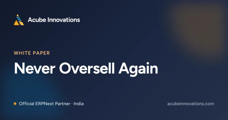 Never Oversell Again: Stock Reservation & Available-to-Promise in ERPNext