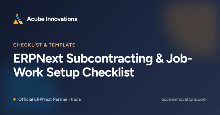 ERPNext Subcontracting & Job-Work Setup Checklist